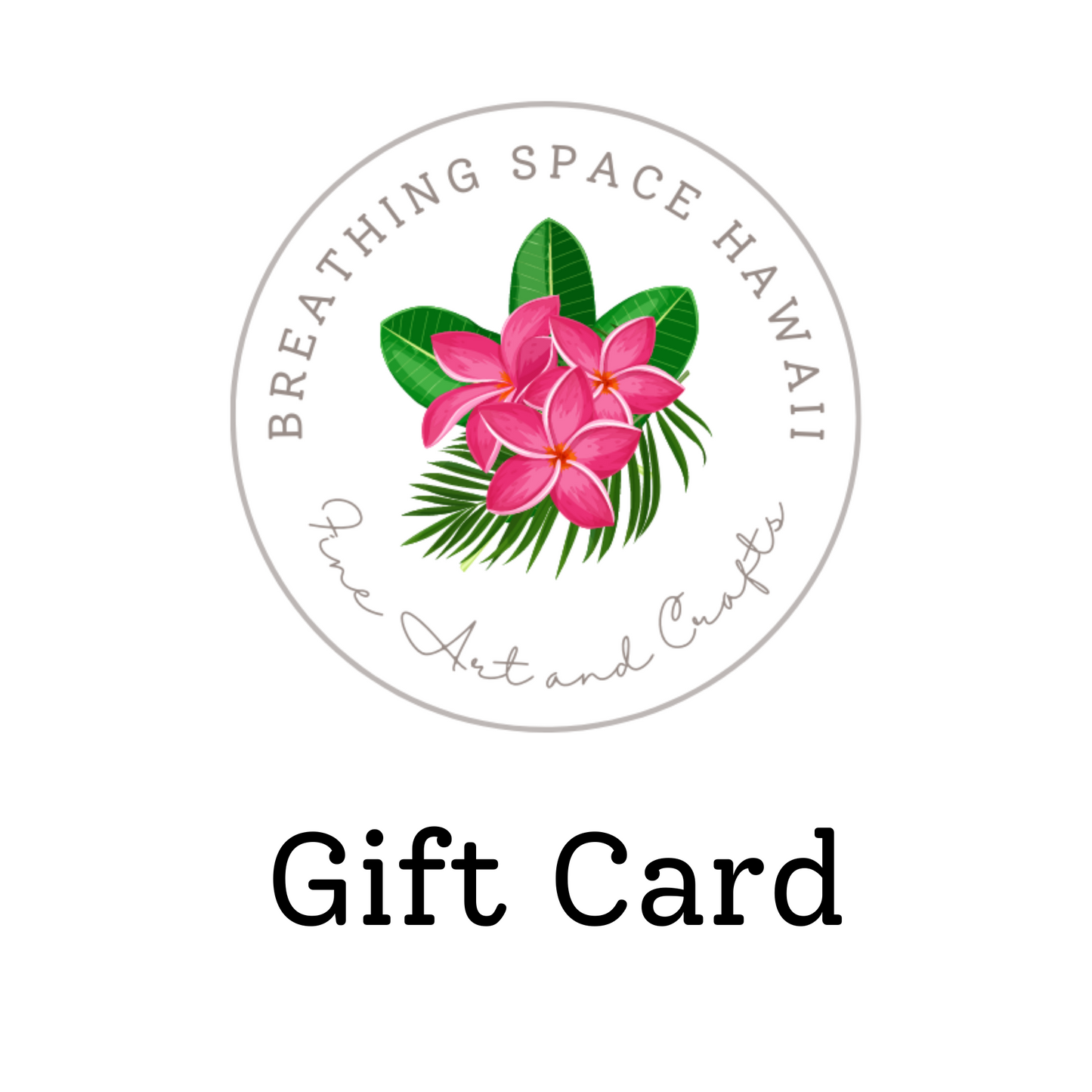 Breathing Space Hawaii Gift Card